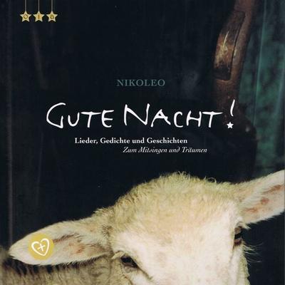 Gute Nacht! (Lieder, Gedichte und Geschichten zum Mitsingen und Träumen) - Nikoleo, Audio, 4250330548666