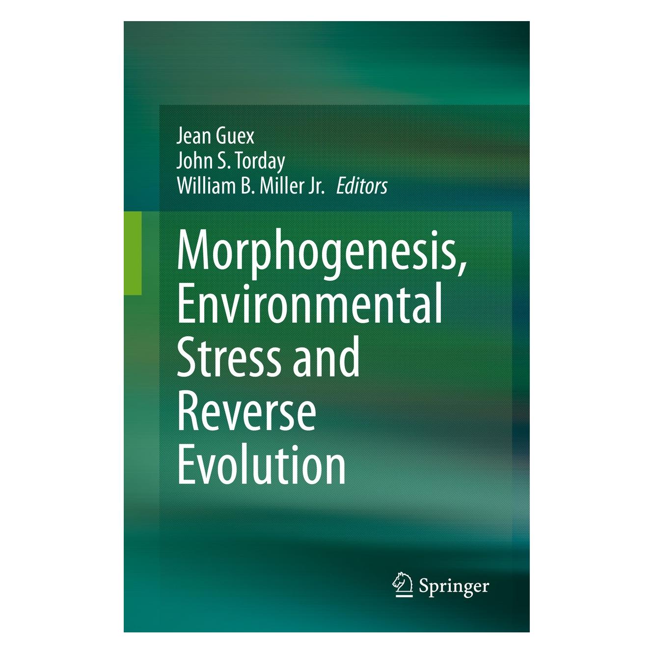 Springer Morphogenesis, Environmental Stress and Reverse Evolution (9783030472788)
