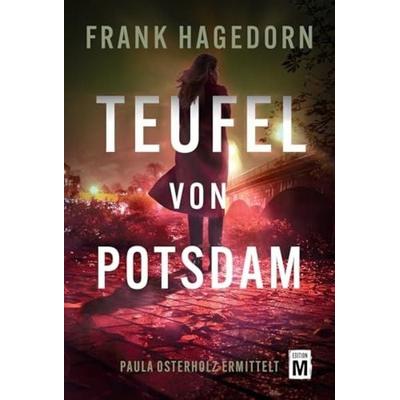 Teufel von Potsdam, Taschenbuch von Frank Hagedorn, Edition M, 978-2-496-71632-0