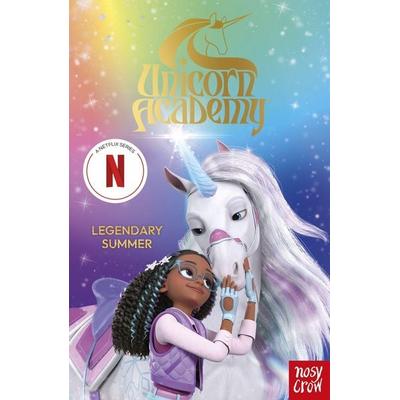 Unicorn Academy: Legendary Summer, Taschenbuch von Nosy Crow Ltd,Unicorn Academy, Nosy Crow, 978-1-80513-597-5