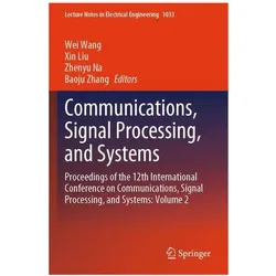 Communications, Signal Processing, and Systems, Fachbücher von Xin Liu, Zhenyu Na
