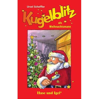Kugelblitz als Weihnachtsmann, Taschenbuch von Ursel Scheffler, Hase und Igel Verlag, 978-3-86760-205-1