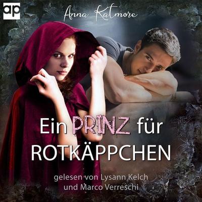 Ein Prinz für Rotkäppchen - Anna Katmore, Audio, 9783987472503