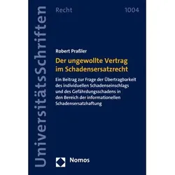 Der ungewollte Vertrag im Schadensersatzrecht, Fachbücher von Robert Prassler