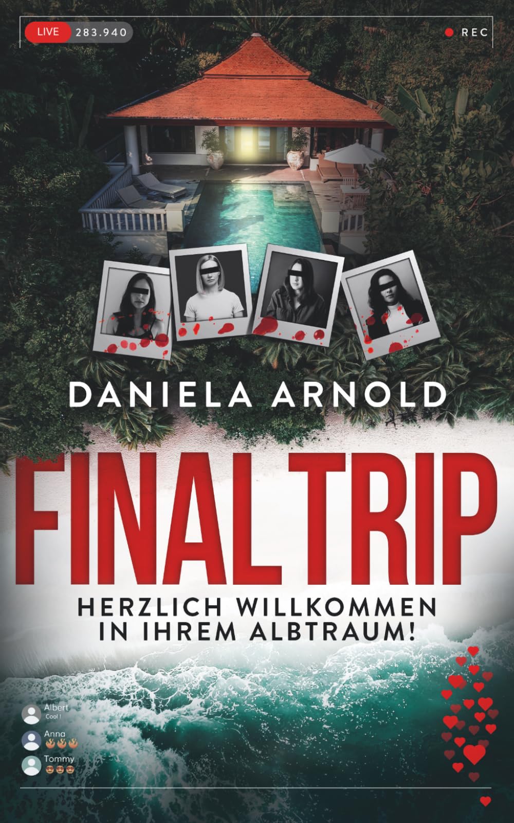 Daniela Arnold - FINAL TRIP - Herzlich Willkommen in Ihrem Albtraum!: Psychothriller - Preis vom 06.10.2026 07:26:00 h