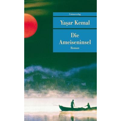 Die Ameiseninsel, Taschenbuch von Yaşar Kemal, Unionsverlag, 978-3-293-20274-0