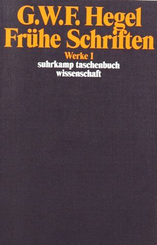 Hegel, Georg Wilhelm Friedrich - Werke in 20 Bänden mit Registerband: 1: Frühe Schriften: BD 1 (suhrkamp taschenbuch wissenschaft) - Preis vom 06.10.2026 07:26:00 h