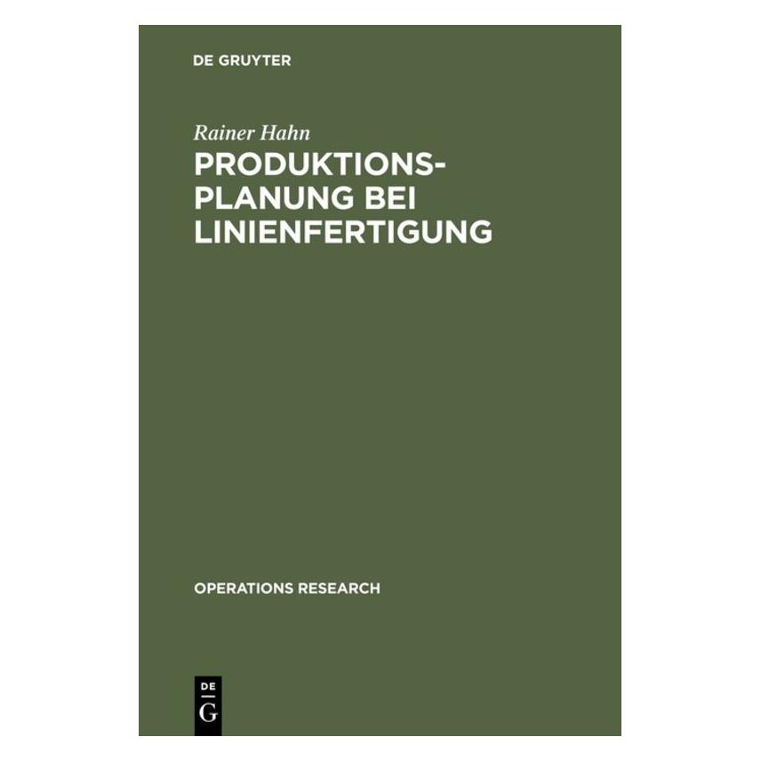 De Gruyter Produktionsplanung bei Linienfertigung (Deutsch, Rainer Hahn, 1972) (7255316)
