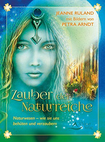 Jeanne Ruland - Zauber der Naturreiche: Naturwesen - wie sie uns behüten und beschützen - Preis vom 06.10.2026 07:26:00 h