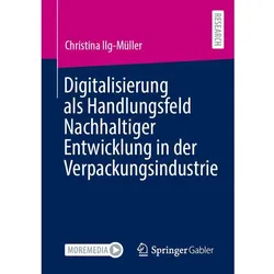 Digitalisierung als Handlungsfeld Nachhaltiger Entwicklung in der Verpackungsin, Fachbücher von Christina Ilg-Müller