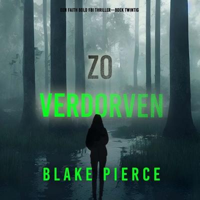 Zo Verdorven (Een Faith Bold FBI Thriller—Boek Twintig) - Blake Pierce, Audio, 9798261403456