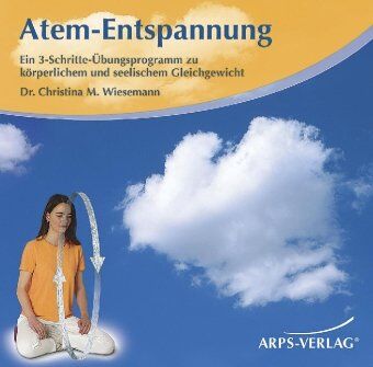 Christina M. Wiesemann - Atem-Entspannung: Ein 3-Schritte-Übungsprogramm zu körperlichem und seelischem Gleichgewicht - Preis vom 09.10.2026 07:28:09 h