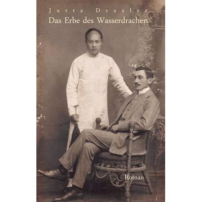 Das Erbe des Wasserdrachen, Gebundene Ausgabe von Jutta Draxler, BoD – Books on Demand, 978-3-7392-0265-5