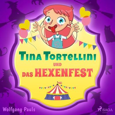 Tina Tortellini und das Hexenfest - Wolfgang Pauls, Audio, 9788726292596
