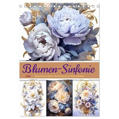 Blumen-Sinfonie (Tischkalender 2026 DIN A5 hoch), CALVENDO Monatskalender