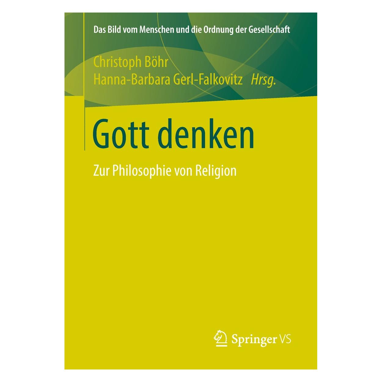 Springer Gott denken (Deutsch, Christoph Böhr, Hanna-Barbara Gerl-Falkovitz, 2018) (9783658219444)