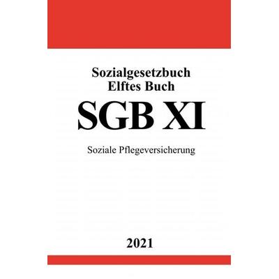 Sozialgesetzbuch Elftes Buch (SGB XI), Taschenbuch von Ronny Studier, Epubli, 978-3-7549-1741-1