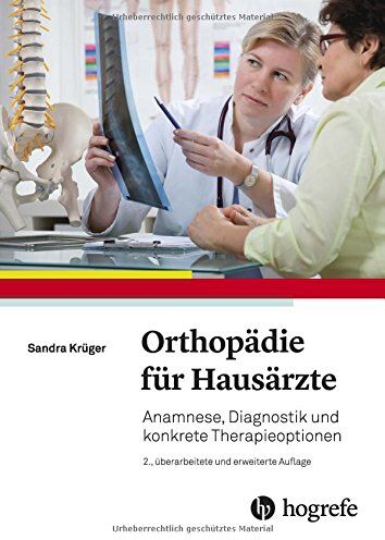 Sandra Krüger - Orthopädie für Hausärzte: Anamnese, Diagnostik und konkrete Therapieoptionen - Preis vom 11.10.2026 03:10:56 h