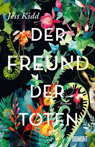 Jess Kidd - Der Freund der Toten: Roman - Preis vom 09.10.2026 07:28:09 h