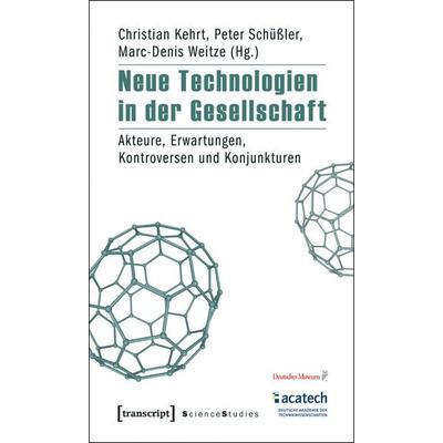 Neue Technologien in der Gesellschaft, Taschenbuch von , Transcript, 978-3-8376-1573-9
