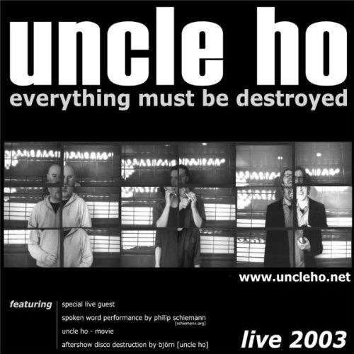 Uncle Ho - Everything Must Be Destroyed (Limited Edition) - Preis vom 09.10.2026 07:28:09 h