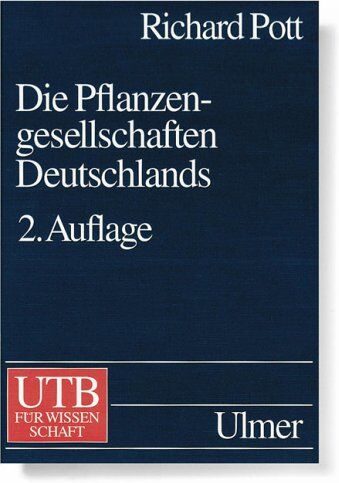 Richard Pott - Die Pflanzengesellschaften Deutschlands (Uni-Taschenbücher L) - Preis vom 09.10.2026 07:28:09 h