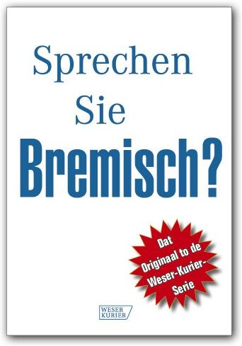 Bremer Tageszeitungen AG - Sprechen Sie Bremisch? - Preis vom 15.10.2026 23:06:25 h