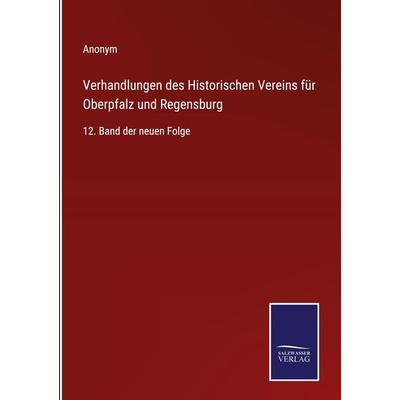 Verhandlungen des Historischen Vereins für Oberpfalz und Regensburg, Gebundene Ausgabe von Anonym, Outlook, 978-3-375-08803-3