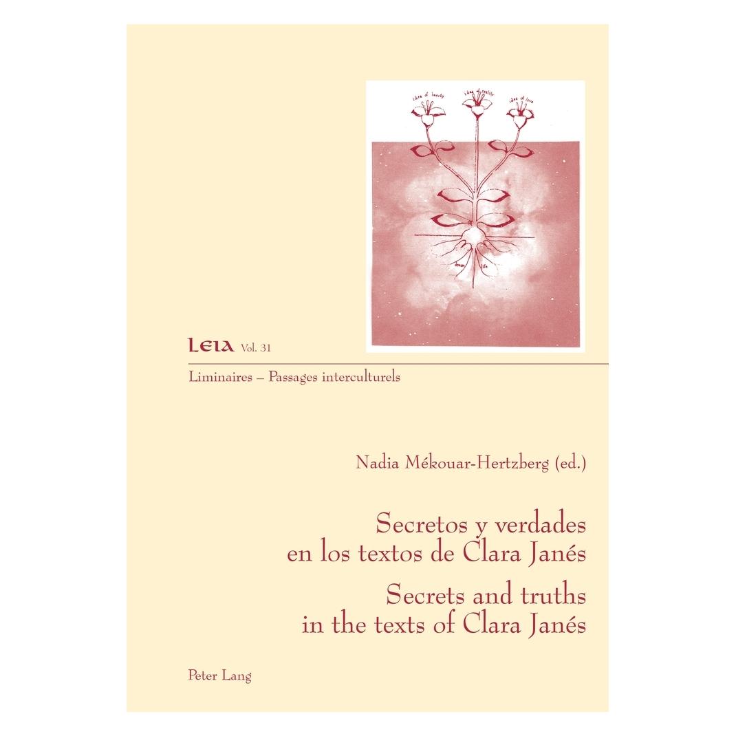 Peter Lang Secretos y verdades en los textos de Clara Janés- Secrets and truths in the texts of Clara Janés (Spanisch, Softcover, Nadia Mékouar-Hertzberg) (56026387)