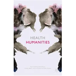 Health Humanities, Fachbücher von Paul Crawford, B. Brown, V. Tischler, C. Baker, P. Crawford, B Brown, P Crawford, C et al Baker