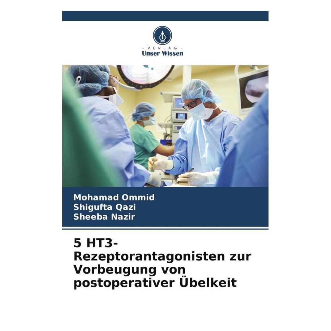 Unser Wissen 5 HT3-Rezeptorantagonisten zur Vorbeugung von postoperativer Übelkeit (57147502)