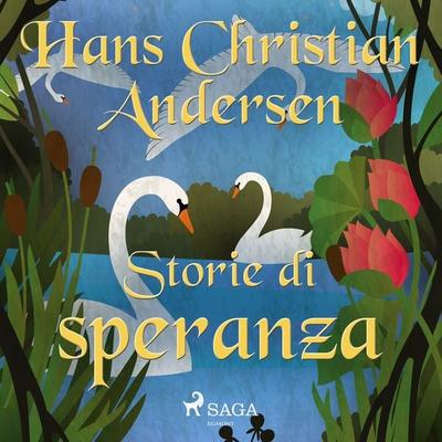 Storie di speranza - Hans Christian Andersen, Audio, 9788726354027