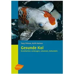 Gesunde Koi, Ratgeber von Tony Pitham, Keith Holmes