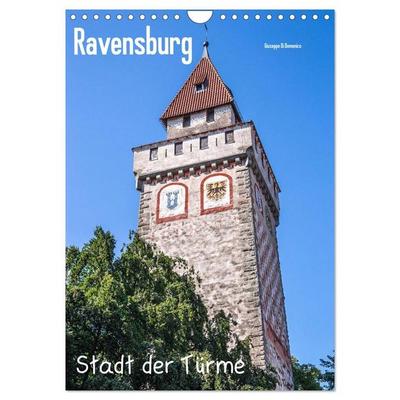 Ravensburg, Stadt der Türme (Wandkalender 2027 DIN A4 hoch), CALVENDO Monatskalender