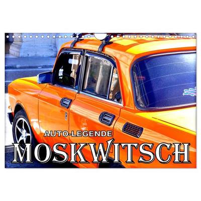 AUTO-LEGENDE MOSKWITSCH (Wandkalender 2026 DIN A4 quer), CALVENDO Monatskalender
