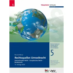 Rechtsquellen Umweltrecht, Schriftenreihe Umweltrecht und Umwelttechnikrecht Band 5, Fachbücher von Rainer Weiss