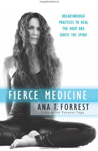 Forrest, Ana T. - Fierce Medicine: Breakthrough Practices to Heal the Body and Ignite the Spirit - Preis vom 12.10.2026 11:37:12 h