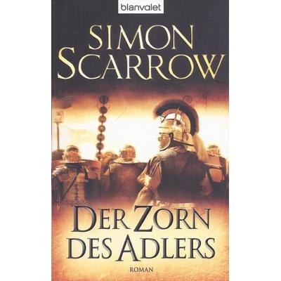Der Zorn des Adlers, Taschenbuch von Simon Scarrow, Blanvalet