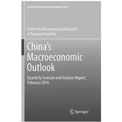 China's Macroeconomic Outlook, Fachbücher von Center for Macroeconomic Research of Xiamen University