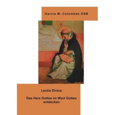 Lectio Divina - Das Herz Gottes im Wort Gottes entdecken, Taschenbuch von Garcia M. Colombas, BoD – Books on Demand, 978-3-8311-4972-8