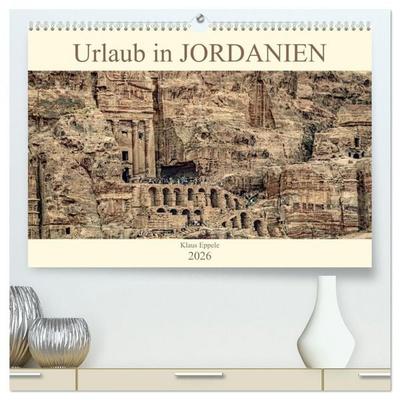 Urlaub in JORDANIEN (hochwertiger Premium Wandkalender 2026 DIN A2 quer), Kunstdruck in Hochglanz