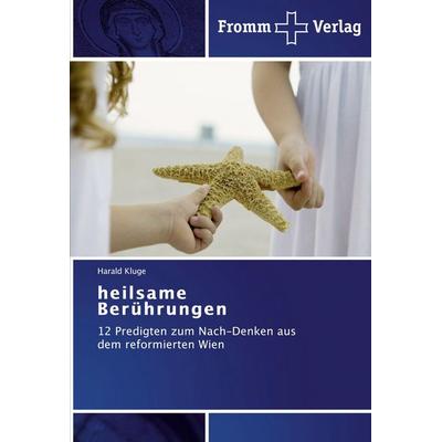 Heilsame Berührungen, Taschenbuch von Harald Kluge, Fromm Verlag, 978-3-8416-0214-5
