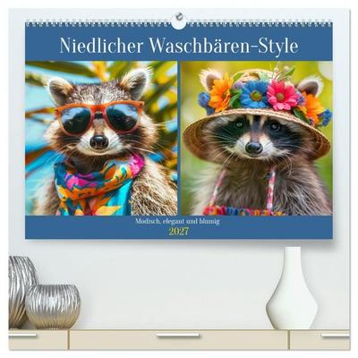 Niedlicher Waschbären-Style. Modisch, elegant und blumig (hochwertiger Premium Wandkalender 2027 DIN A2 quer), Kunstdruck in Hochglanz