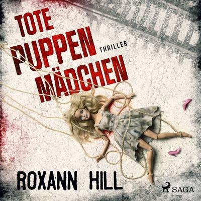 Tote Puppenmädchen: Thriller (Wuthenow-Thriller 5) - Roxann Hill, Audio, 9788727280714