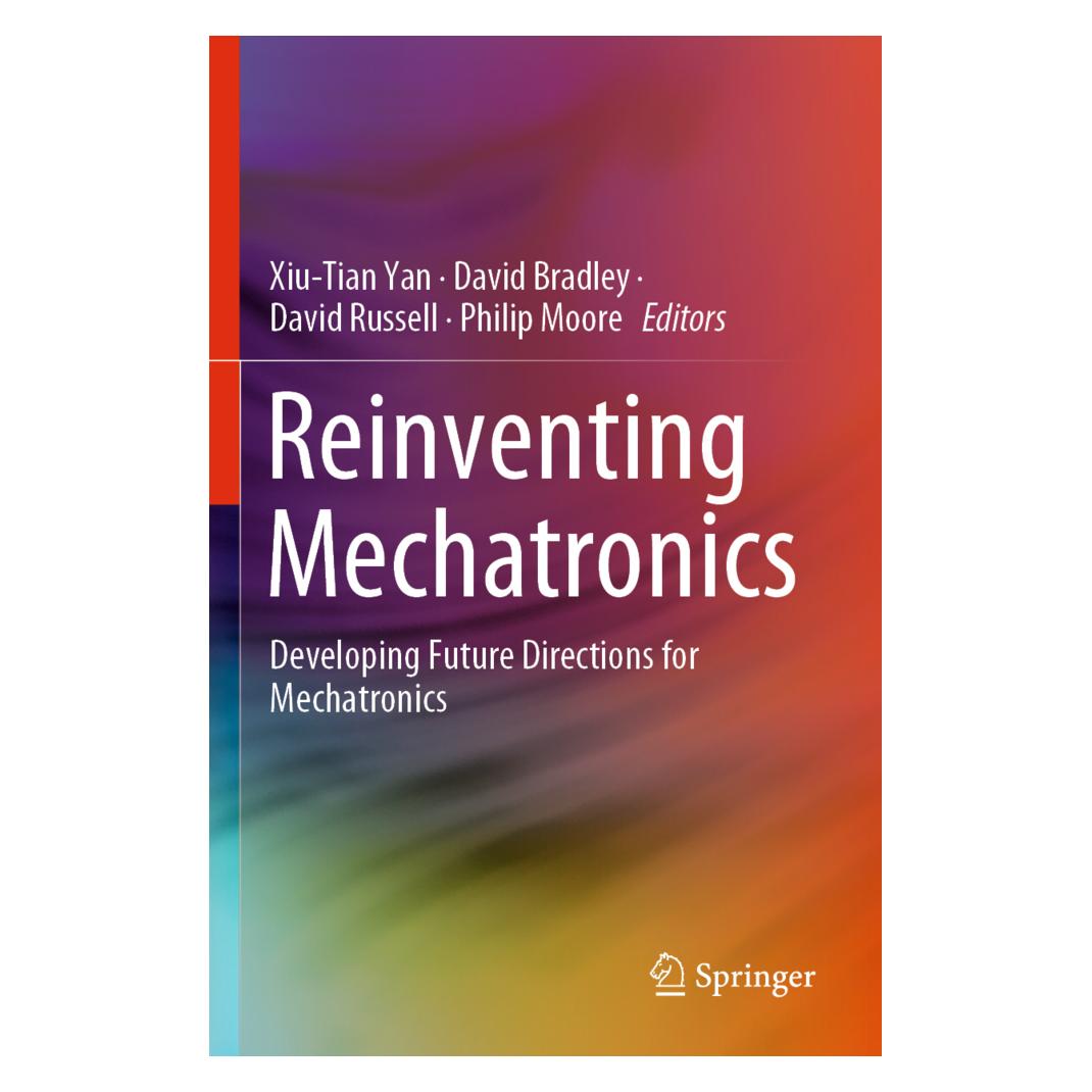 Springer Reinventing Mechatronics (Englisch, Softcover, David Bradley, David Russell, Philip Moore, Xiu-Tian Yan) (56174443)