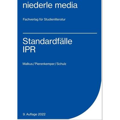 Standardfälle IPR - 2022, Taschenbuch von Martin Malkus,Roger Pierenkemper,Martin Schulz, Niederle, J, 978-3-86724-139-7