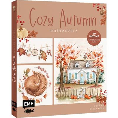 Cozy Autumn – Watercolor im Herbst, Gebundene Ausgabe von Carmen Uterwedde, Edition Michael Fischer / EMF Verlag, 978-3-7459-3585-1