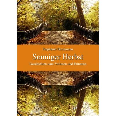 Sonniger Herbst, Taschenbuch von Stephanie Birckmann, BoD – Books on Demand, 978-3-7431-7982-0