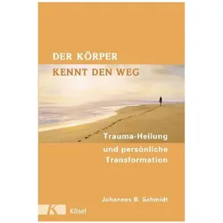 Der Körper kennt den Weg, Fachbücher von Johannes B. Schmidt