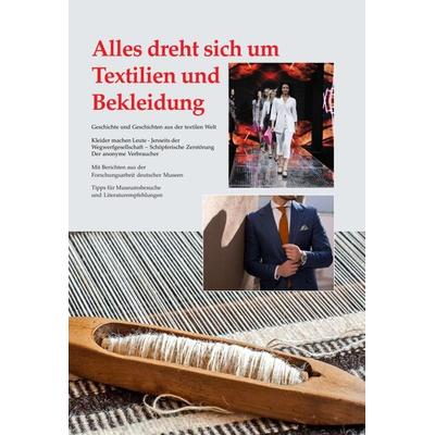 Alles dreht sich um Textilien und Bekleidung, Gebundene Ausgabe von Silke Kruse,Udo Kruse, Tredition, 978-3-347-11828-7